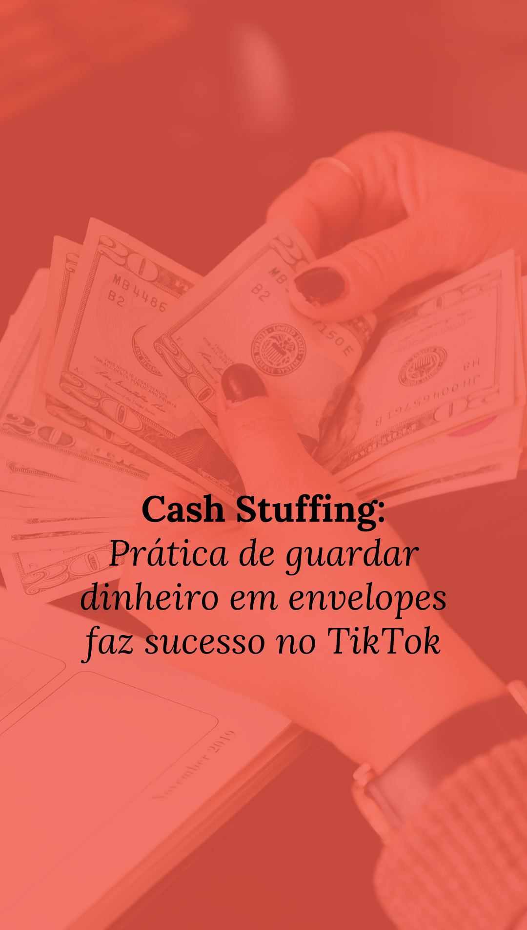 Cash Stuffing: prática de guardar dinheiro em envelopes faz sucesso no TikTok