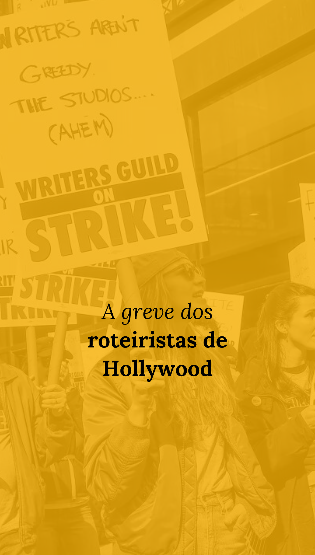 Greve dos roteiristas de Hollywood: quais são as reivindicações? Como afeta a produção de cinema?